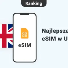 Ranking najlepszej karty eSIM w UK. Flaga Wielkiej Brytanii obok telefonu z ikoną eSIM.
