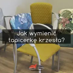 Odnów krzesło sam! Tapicerowanie krok po kroku + oszczędności