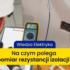 Jakim napięciem mierzyć rezystancję izolacji? Kluczowe normy i praktyki