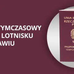 Paszport tymczasowy na lotnisku we Wrocławiu. Dokument z godłem Polski i napisem "Temporary Passport".