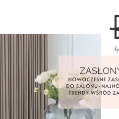 Czy zasłony są modne? Odkryj najnowsze trendy w dekoracji wnętrz