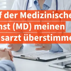Arztgespräch über Krankengeld. Darf der Medizinische Dienst (MD) meinen Hausarzt überstimmen?