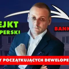 Jak zostać deweloperem bez pieniędzy i uniknąć finansowych pułapek