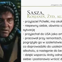 Sasza, Żyd, alkoholik, przyjaciel Pchełki, w spektaklu "Antygona w Nowym Jorku".