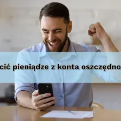 Jak wypłacić pieniądze z konta oszczędnościowego mBank? Bez opłat!