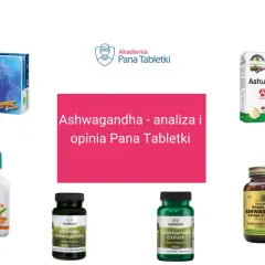 Różne suplementy z ashwagandhą: Naturell, Olimp Gold, Himalaya, Swanson, Solgar. Analiza i opinia Pana Tabletki.