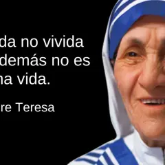 Madre Teresa, en una de las 10 mejores frases de Teresa de Calcuta, nos recuerda: "Una vida no vivida por los demás no es una vida.