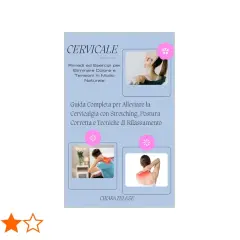 Guida su cosa prendere per dolore cervicale: rimedi naturali, stretching e postura corretta per alleviare tensioni.