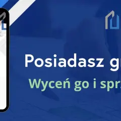 Posiadasz grunt? Wycena ziemi rolnej pomoże Ci sprzedać go korzystnie. Sprawdź, jak uzyskać najlepszą cenę.
