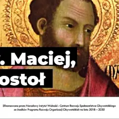 Św. Maciej – czego jest patronem i dlaczego warto go znać?