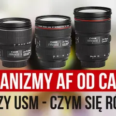 Obiektyw USM czy STM – który wybór zapewni lepsze zdjęcia?