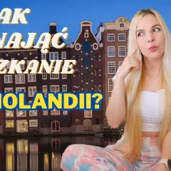 Jak wynająć mieszkanie w Holandii bez stresu i zbędnych kosztów