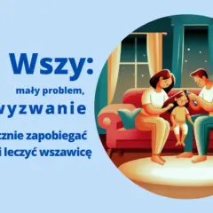 Jak zapobiec wszawicy? Fakty, mity i sprawdzone metody dla rodziców