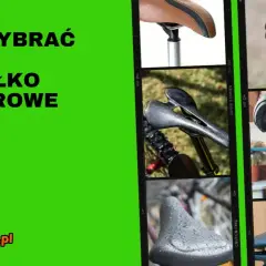 Jak dobrać siodełko rowerowe? Różne modele na zdjęciach pomogą Ci wybrać idealne.