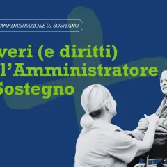 Guida all'amministrazione di sostegno: doveri, diritti e i potenziali rischi per l'amministratore.