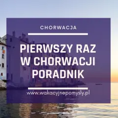 Chorwacja: Jak bezpiecznie zarezerwować nocleg i uniknąć pułapek?