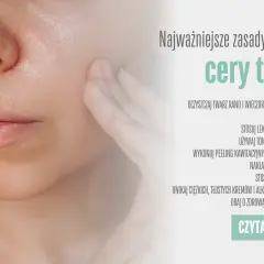 Cera tłusta: Pożegnaj błysk! Pielęgnacja, dieta, zabiegi