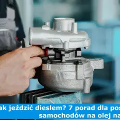 Jak jeździć dieslem na krótkich odcinkach, aby uniknąć problemów?