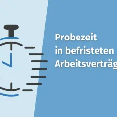 Stoppuhr-Symbol und Text "Probezeit in befristeten Arbeitsverträgen". Wie lange Probezeit?