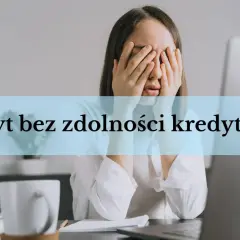 Kobieta z rękami na twarzy, zestresowana problemem trudne kredyty bez zdolności kredytowej.