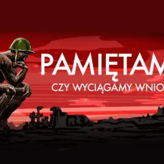 Żołnierz w hełmie, jak polski Winkelried narodów, rozmyśla nad ruinami. Napis: "Pamiętamy! Czy wyciągamy wnioski?".