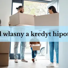 Para przeprowadza się do nowego domu, niosąc kartony. Wkład własny przy kredycie hipotecznym to klucz do własnego M.
