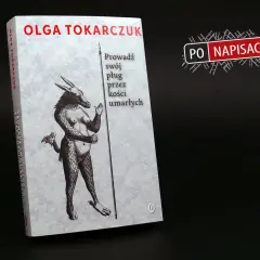 Okładka książki Olgi Tokarczuk "Prowadź swój pług przez kości umarłych" z ilustracją mitycznej postaci.