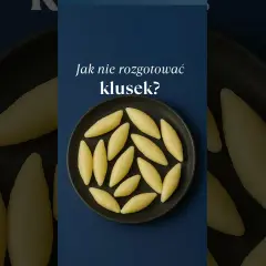 Nie rozgotuj klusek! Precyzyjne czasy gotowania od wypłynięcia.