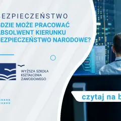 Co po studiach bezpieczeństwo narodowe? Praca i możliwości kariery