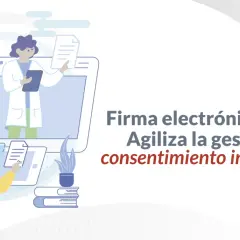 Paciente firma consentimiento informado digitalmente. Firma electrónica agiliza el proceso.