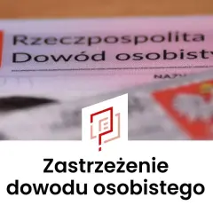Zastrzeżenie dowodu osobistego. Dokument tożsamości Rzeczypospolitej Polskiej.