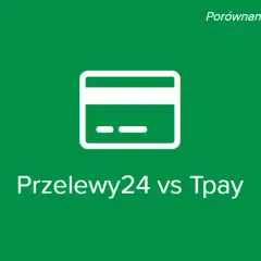 Porównanie bramek płatności: wybierz najlepszą opcję dla swojego sklepu