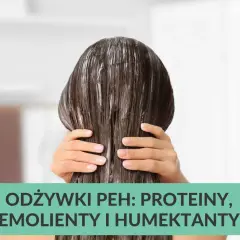 Włosy z odżywką PEH: proteiny, emolienty i humektanty dla zdrowego blasku.