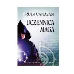 Okładka książki Trudi Canavan "Uczennica maga". Postać w kapturze trzyma magiczną kulę.