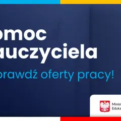 Pomoc nauczyciela: sprawdź oferty pracy! Grafika z ikoną dokumentu i pióra, uśmiechnięta kobieta, logo Ministerstwa Edukacji i Nauki oraz GovTech Polska.