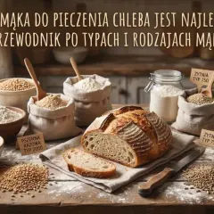 Przewodnik po mąkach do chleba: pszenna, żytnia, razowa. Dowiedz się, jaka mąka jest najzdrowsza do pieczenia.
