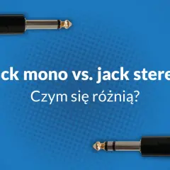 Dwa kable jack, jeden z nich to dźwięk mono. Porównanie jack mono vs. jack stereo i ich różnice.
