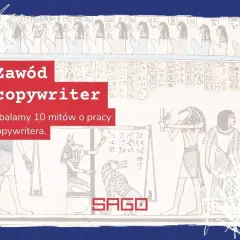 Zawód copywriter. Obalamy mity o pracy copywritera. W tle starożytny Egipt.
