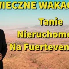 Czy warto kupić apartament na Fuerteventurze? Oto co musisz wiedzieć