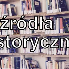 Co to są źródła historyczne? Klucz do zrozumienia przeszłości