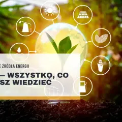Odnawialne źródła energii (OZE) to przyszłość. Zobacz, co to jest OZE i jak wpływa na naszą planetę.