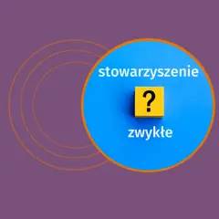 Niebieskie koło z tekstem "stowarzyszenie zwykłe" i żółty klocek z pytajnikiem.