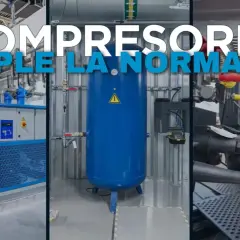 Compresores industriales y sus sistemas, cumpliendo la normativa. Parte 7 de 7.