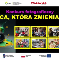 Kolorowy aparat zapowiada konkurs fotograficzny "Praca, która zmienia życie". Widać też zdjęcia ludzi w różnych sytuacjach zawodowych i społecznych.