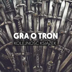 Gra o tron: Żelazny Tron, symbol władzy i konfliktów, otoczony ostrzami. Kolejność książek.
