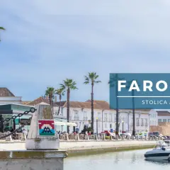 Faro, Portugalia: Odkryj atrakcje i sekrety stolicy Algarve