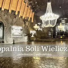 Wieliczka bilety: podziemna kaplica z kryształowymi żyrandolami i rzeźbami w soli. Zwiedzanie kopalni soli Wieliczka.