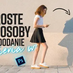 Jak zrobić cienie w Photoshopie? Sekrety głębi i realizmu