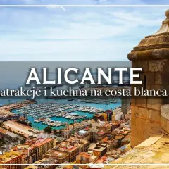 Widok na port i miasto Alicante, idealne na weekendowe zwiedzanie i odkrywanie kuchni Costa Blanca.