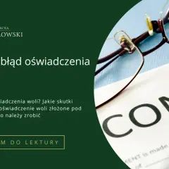 Co to jest oświadczenie woli i jak wpływa na Twoje prawa?